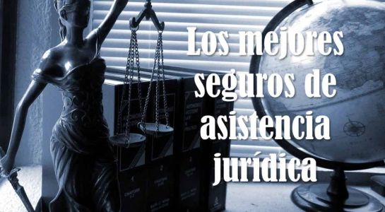 Los mejores seguros de asistencia jurídica