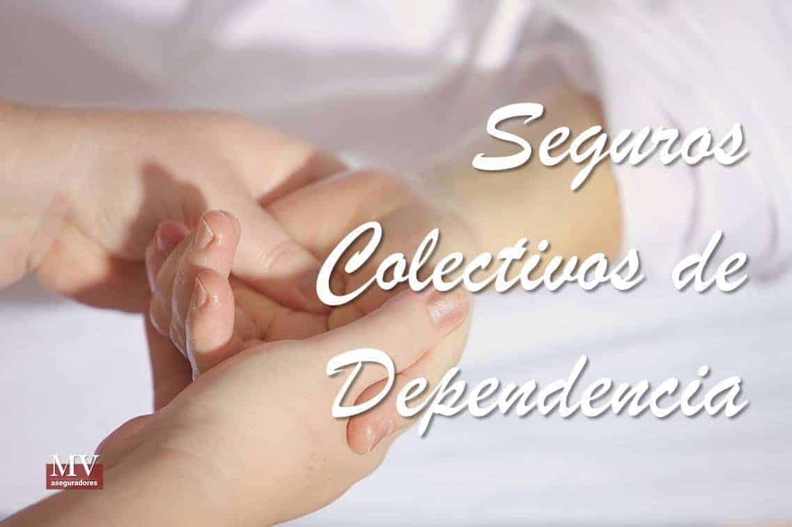 seguros colectivos de dependencia