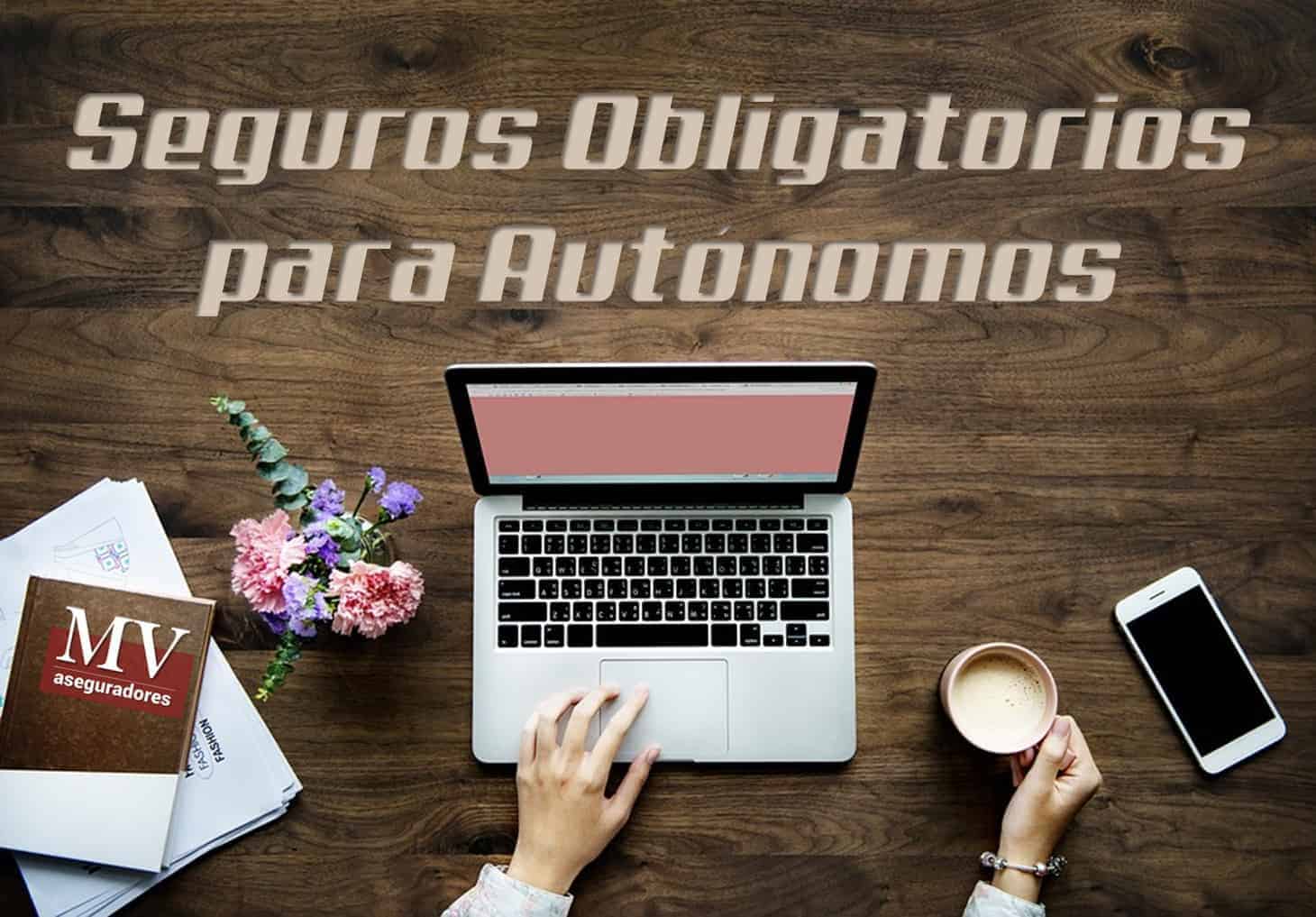 que seguros debo contratar para ser autonomo