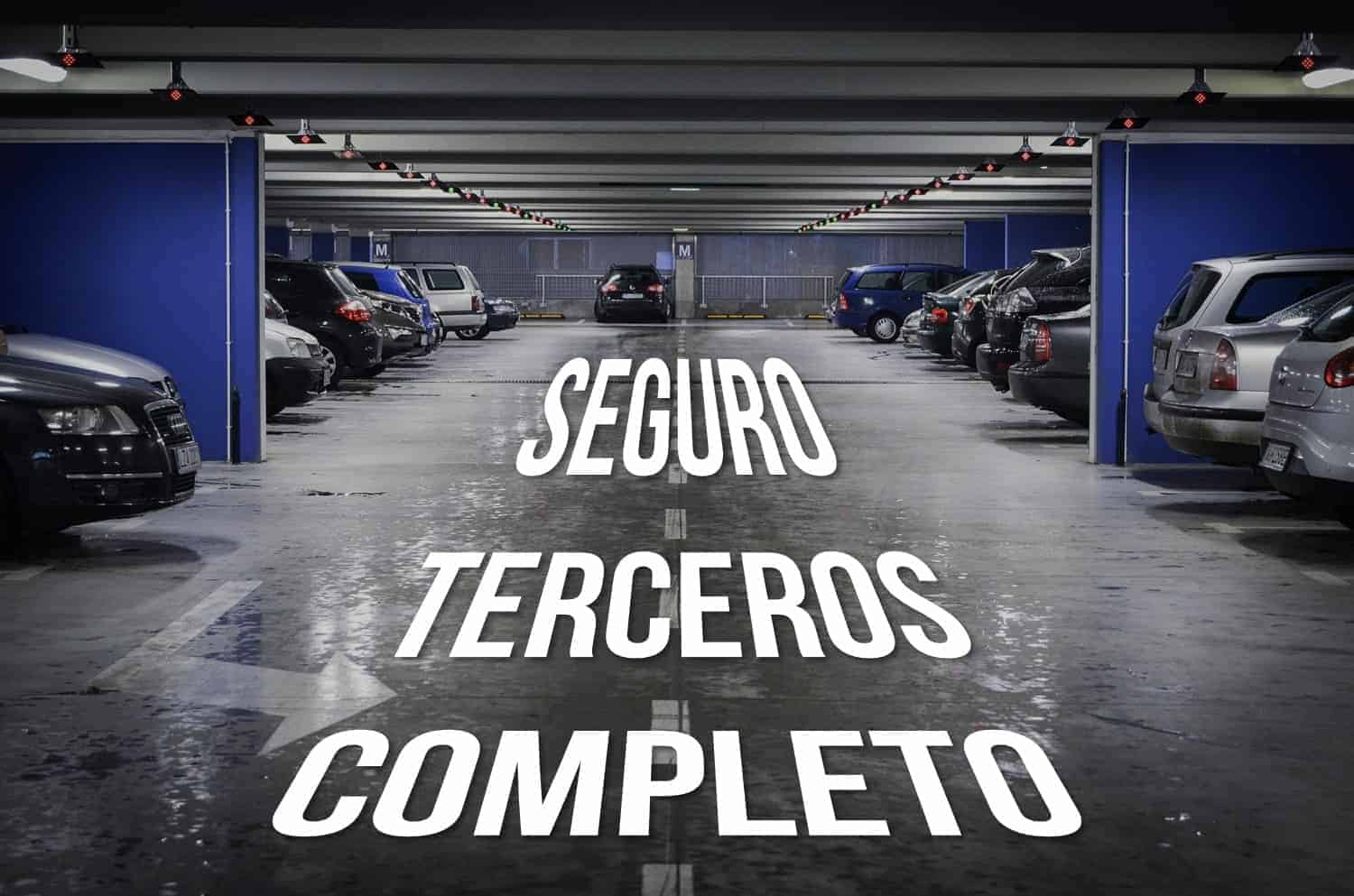 ¿qué me cubre el seguro contra terceros completo?